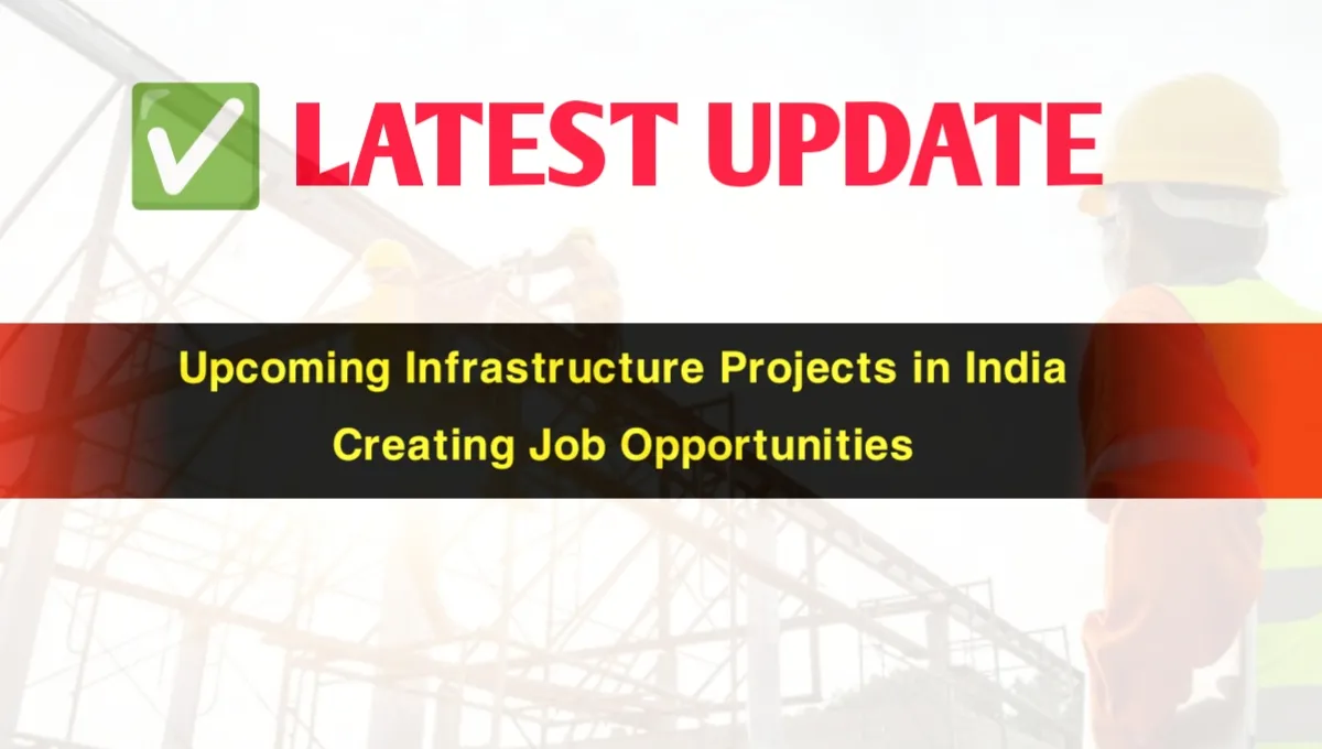 Upcoming Infrastructure Projects in India